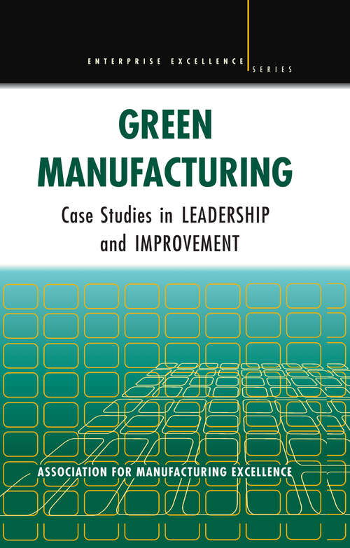 Book cover of Green Manufacturing: Case Studies in Lean and Sustainability