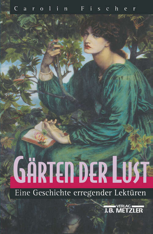 Book cover of Gärten der Lust: Eine Geschichte erregender Lektüren (1. Aufl. 1997)