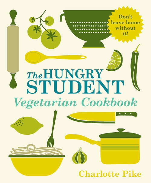 Book cover of The Hungry Student Vegetarian Cookbook (The Hungry Student)