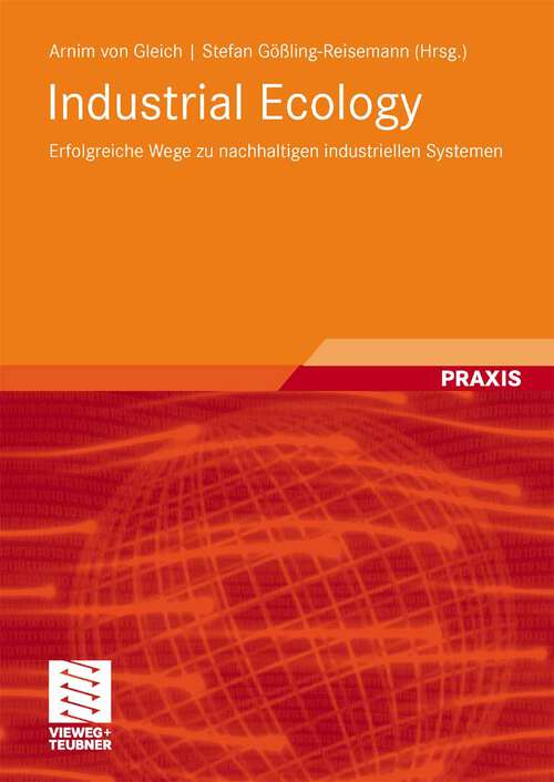 Book cover of Industrial Ecology: Erfolgreiche Wege zu nachhaltigen industriellen Systemen (2008)