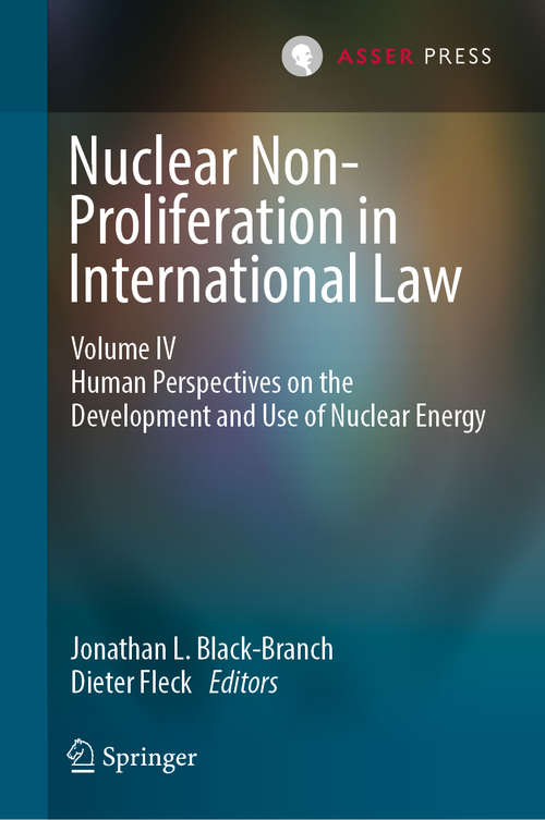 Book cover of Nuclear Non-Proliferation in International Law - Volume IV: Human Perspectives On The Development And Use Of Nuclear Energy