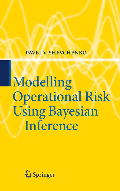 Book cover of Modelling Operational Risk Using Bayesian Inference (2011)