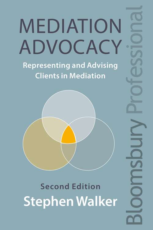 Book cover of Mediation Advocacy: Representing and Advising Clients in Mediation