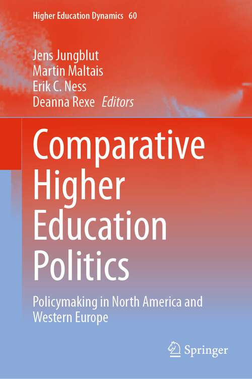 Book cover of Comparative Higher Education Politics: Policymaking in North America and Western Europe (1st ed. 2023) (Higher Education Dynamics #60)