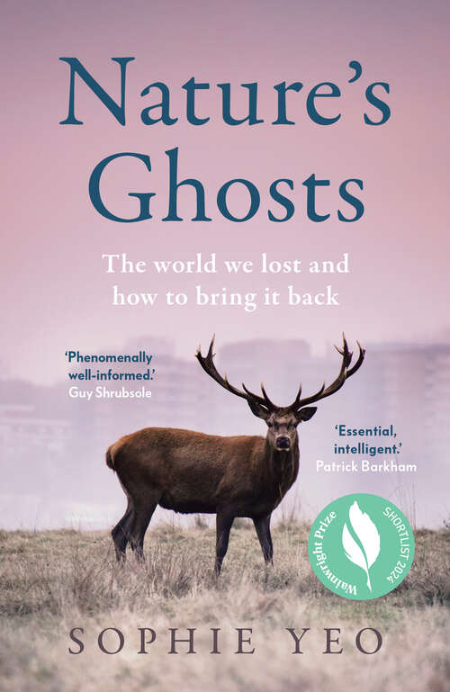 Book cover of Nature’s Ghosts: The world we lost and how to bring it back