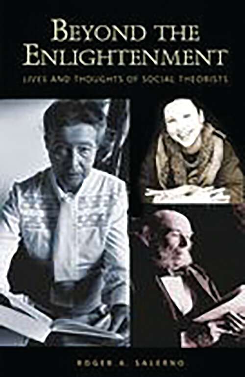 Book cover of Beyond the Enlightenment: Lives and Thoughts of Social Theorists (Non-ser.)