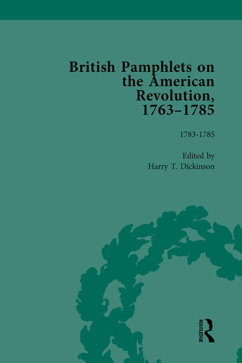 Book cover of British Pamphlets on the American Revolution, 1763-1785, Part II, Volume 8