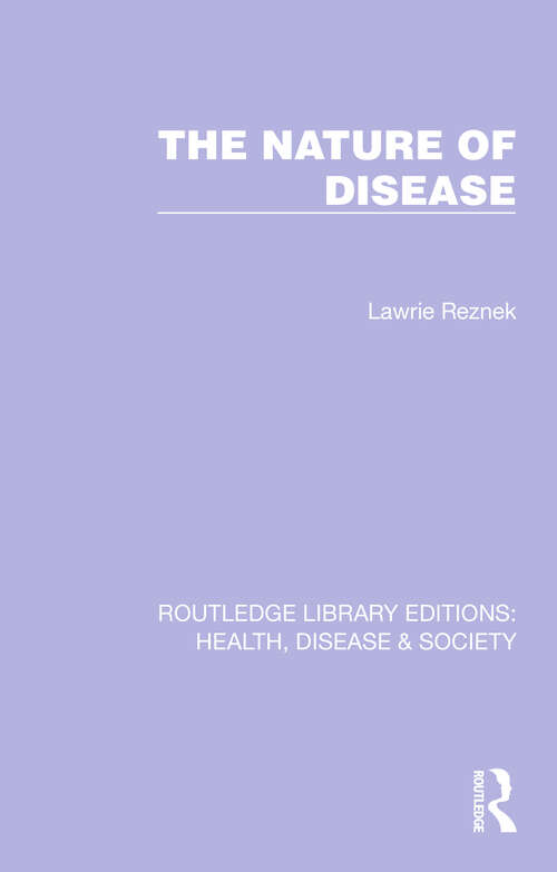 Book cover of The Nature of Disease (Routledge Library Editions: Health, Disease and Society #21)