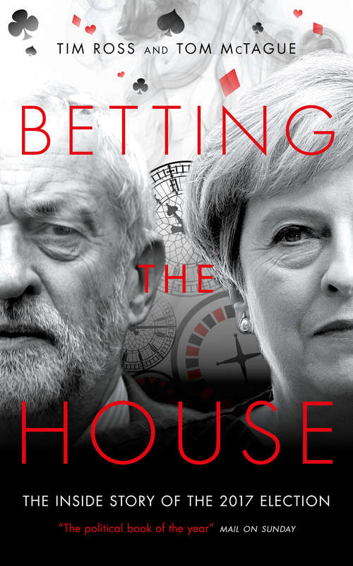 Book cover of Betting The House: The Inside Story of the 2017 Election