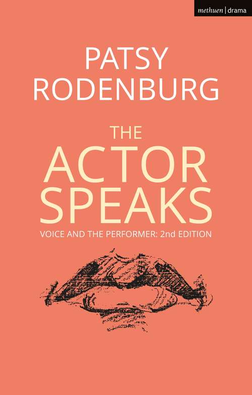 Book cover of The Actor Speaks: Voice and the Performer (2) (Performance Books)