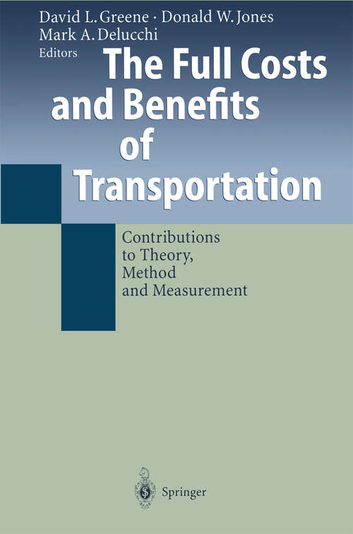Book cover of The Full Costs and Benefits of Transportation: Contributions to Theory, Method and Measurement (1997)