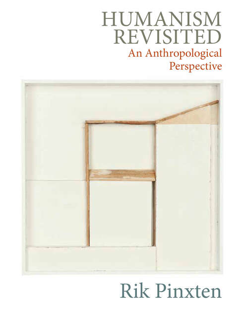 Book cover of Humanism Revisited: An Anthropological Perspective (G - Reference,information And Interdisciplinary Subjects Ser.)