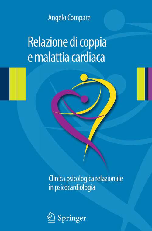 Book cover of Relazione di coppia e malattia cardiaca: Clinica psicologica relazionale in psicocardiologia (2012)