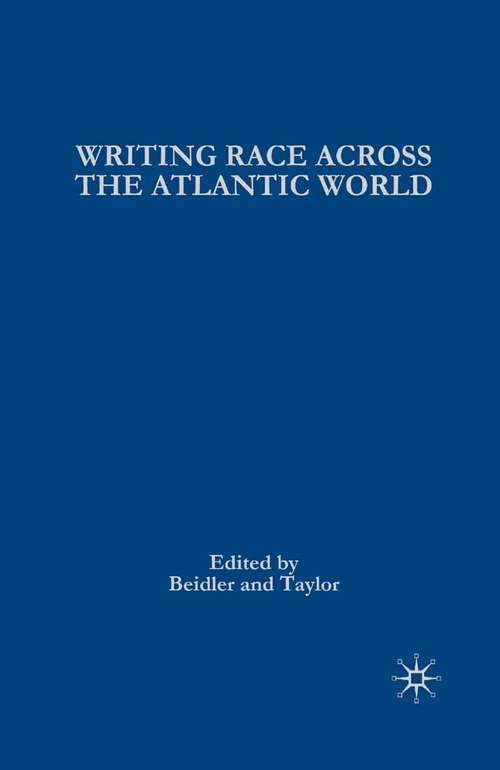 Book cover of Writing Race Across the Atlantic World: Medieval to Modern (2005) (Signs of Race)