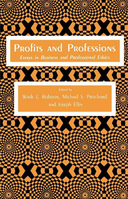 Book cover of Profits and Professions: Essays in Business and Professional Ethics (1983) (Contemporary Issues in Biomedicine, Ethics, and Society)