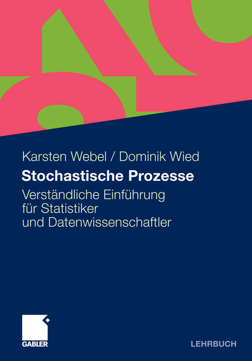 Book cover of Stochastische Prozesse: Eine Einführung für Statistiker und Datenwissenschaftler (1. Aufl. 2011)