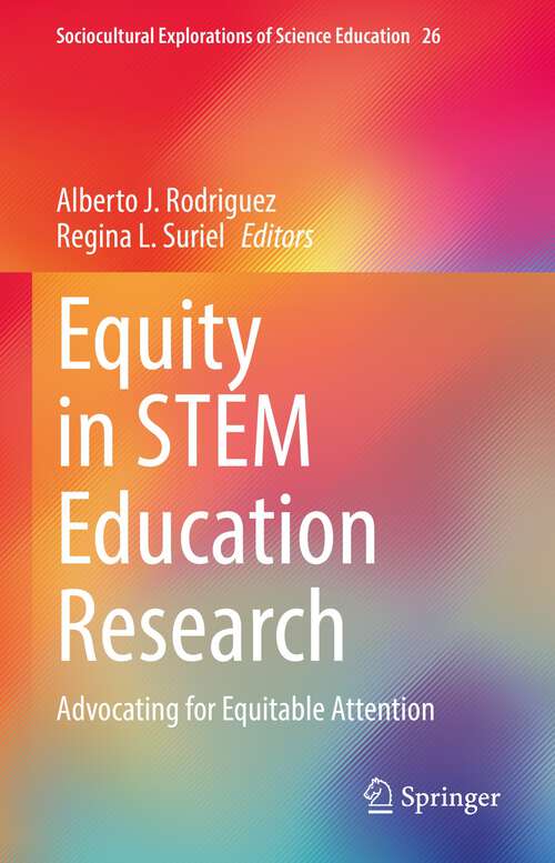 Book cover of Equity in STEM Education Research: Advocating for Equitable Attention (1st ed. 2022) (Sociocultural Explorations of Science Education #26)
