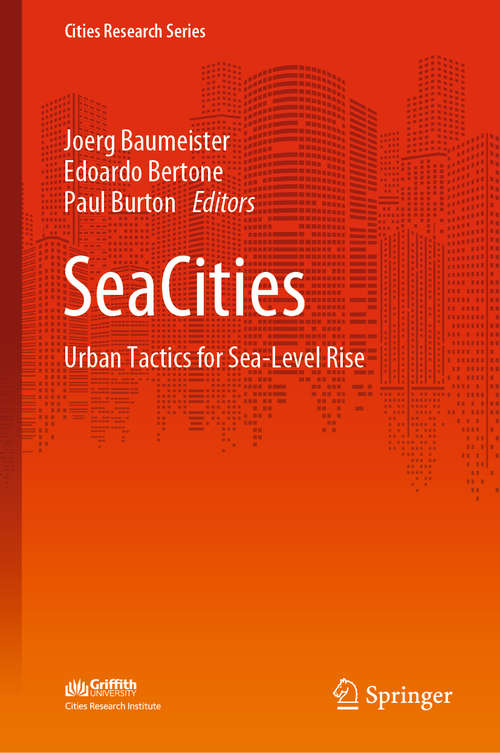 Book cover of SeaCities: Urban Tactics for Sea-Level Rise (1st ed. 2021) (Cities Research Series)
