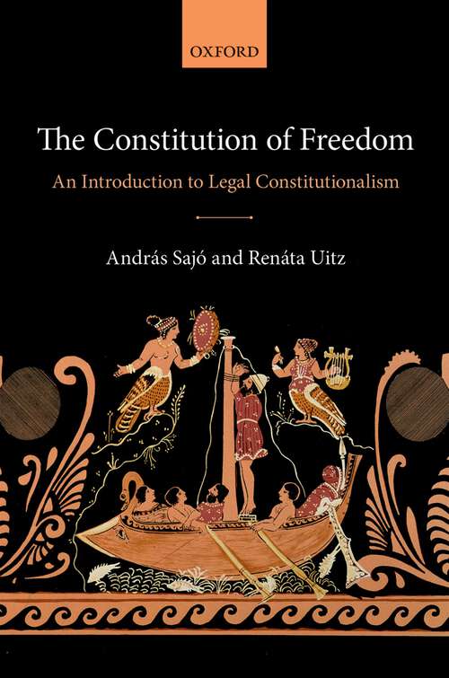 Book cover of The Constitution of Freedom: An Introduction to Legal Constitutionalism