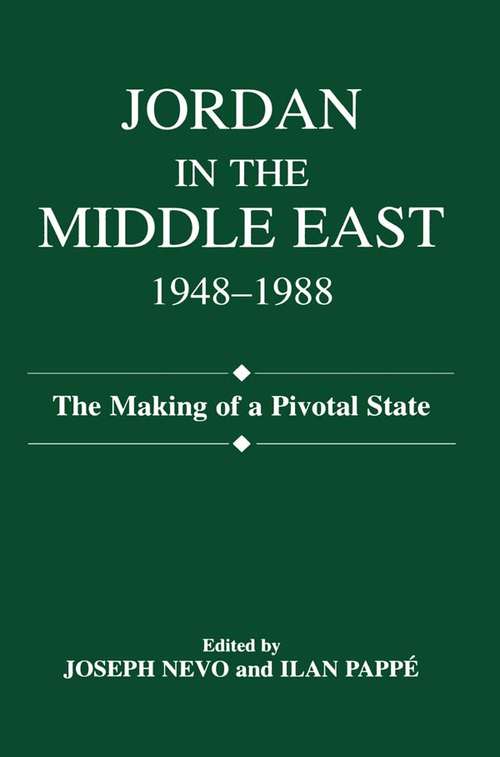 Book cover of Jordan in the Middle East, 1948-1988: The Making of Pivotal State