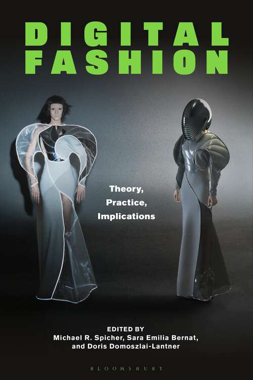 Book cover of Digital Fashion: Theory, Practice, Implications
