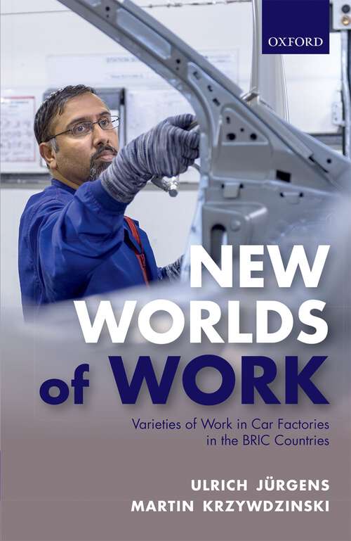 Book cover of New Worlds of Work: Varieties of Work in Car Factories in the BRIC Countries