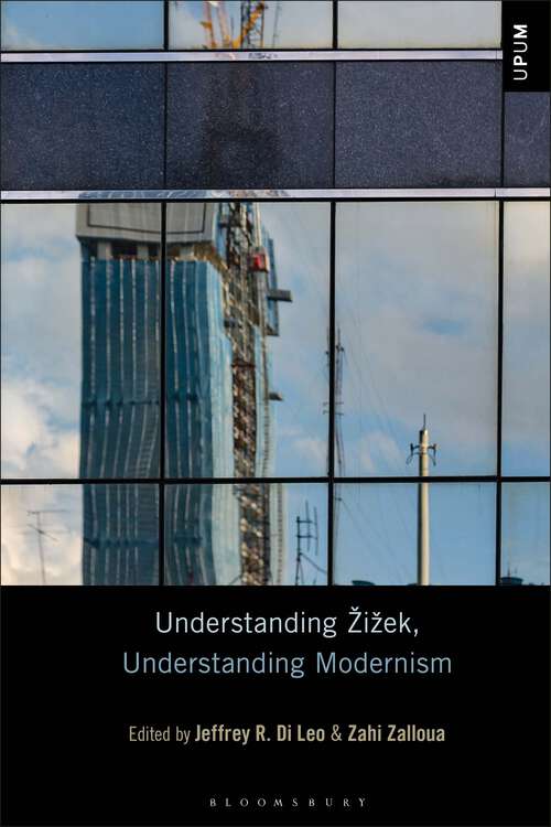 Book cover of Understanding Žižek, Understanding Modernism (Understanding Philosophy, Understanding Modernism)
