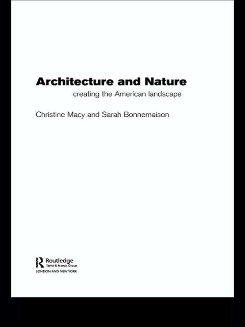 Book cover of Architecture and Nature: Creating the American Landscape