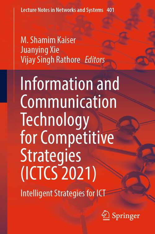 Book cover of Information and Communication Technology for Competitive Strategies: Intelligent Strategies for ICT (1st ed. 2023) (Lecture Notes in Networks and Systems #401)