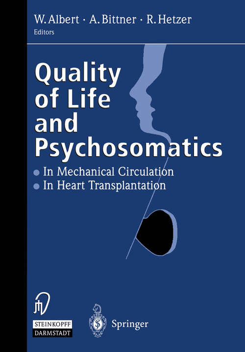 Book cover of Quality of Life and Psychosomatics: In Mechanical Circulation • The Heart Transplantation (1998)