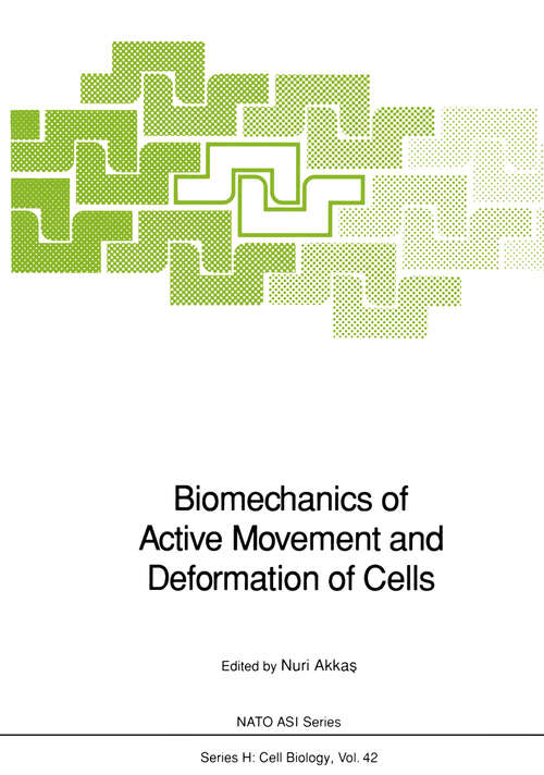 Book cover of Biomechanics of Active Movement and Deformation of Cells (1990) (Nato ASI Subseries H: #42)