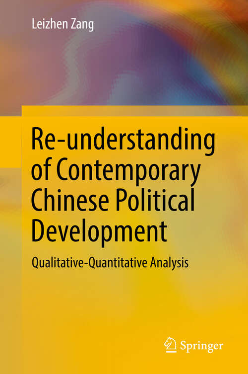 Book cover of Re-understanding of Contemporary Chinese Political Development: Qualitative-Quantitative Analysis (1st ed. 2019)