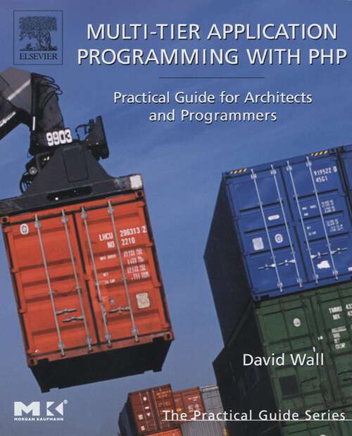 Book cover of Multi-Tier Application Programming with PHP: Practical Guide for Architects and Programmers (The Morgan Kaufmann Series in Data Management Systems)