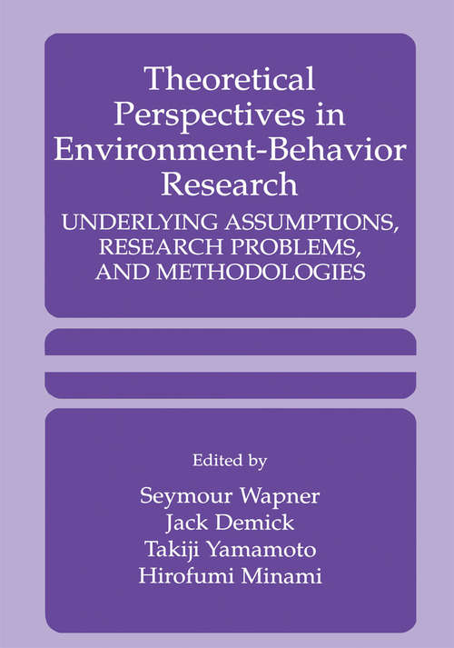 Book cover of Theoretical Perspectives in Environment-Behavior Research: Underlying Assumptions, Research Problems, and Methodologies (2000)
