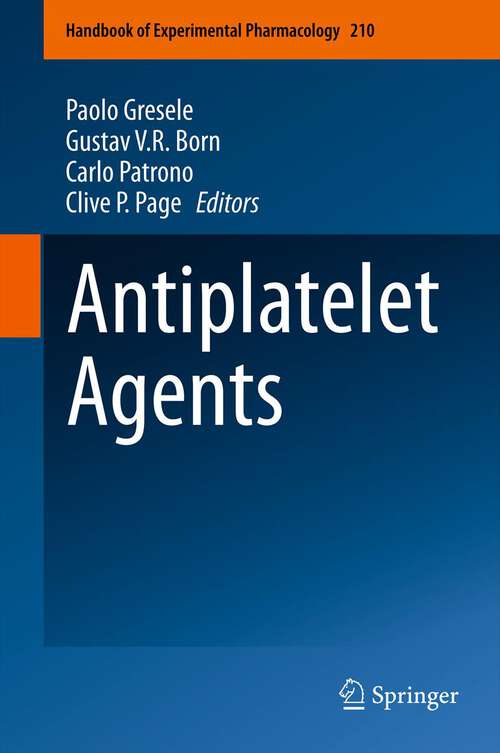 Book cover of Antiplatelet Agents (2012) (Handbook of Experimental Pharmacology #210)