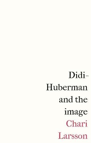 Book cover of Didi-Huberman and the image