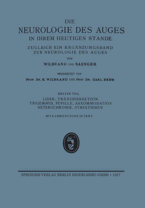 Book cover of Lider-, Tränensekretion Trigeminus, Pupille, Akkommodation Heterochromie, Sympathikus: Ergänzungsband der Neurologie des Auges (1927) (Die Neurologie des Auges)