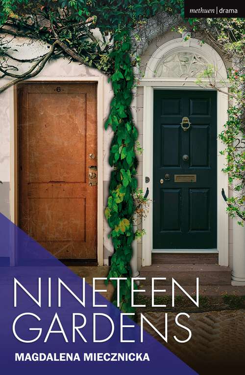 Book cover of Nineteen Gardens (Modern Plays)