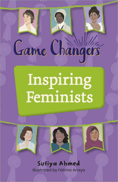 Book cover of Reading Planet KS2: Game Changers: Inspiring Feminists - Earth/Grey (Rising Stars Reading Planet)