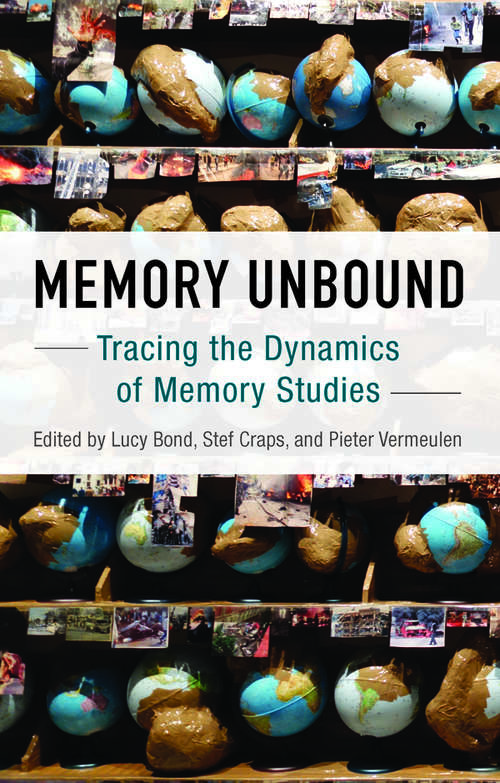 Book cover of Memory Unbound: Tracing the Dynamics of Memory Studies