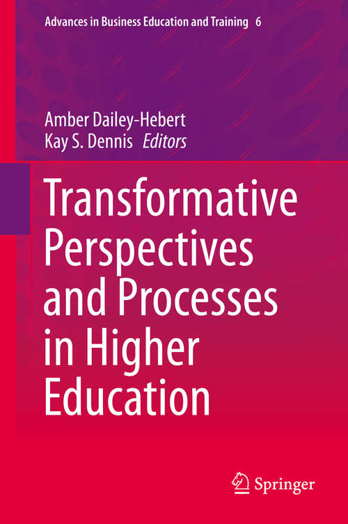 Book cover of Transformative Perspectives and Processes in Higher Education (2015) (Advances in Business Education and Training #6)