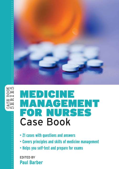 Book cover of Medicine Management for Nurses (UK Higher Education OUP  Humanities & Social Sciences Health & Social Welfare)