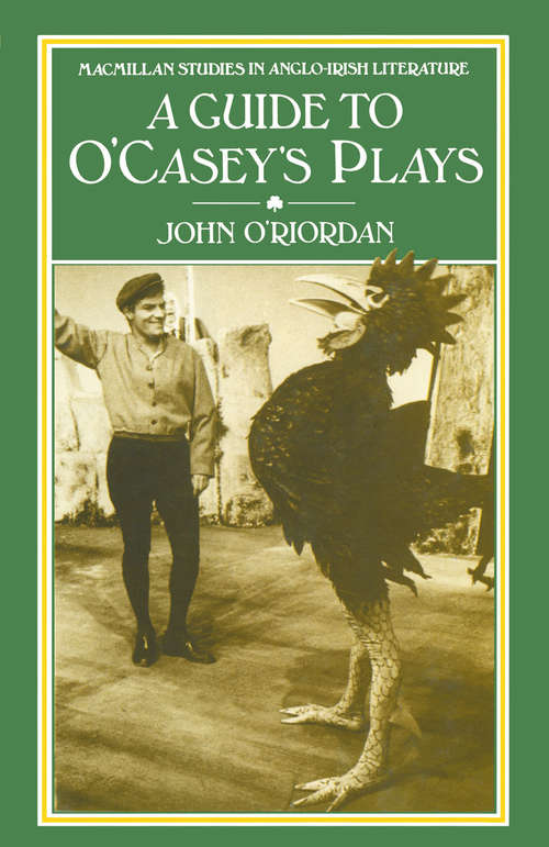 Book cover of Guide to O'Casey's Plays: From The Plough To The Stars (1st ed. 1984) (Macmillan Studies in Anglo-Irish Literature)