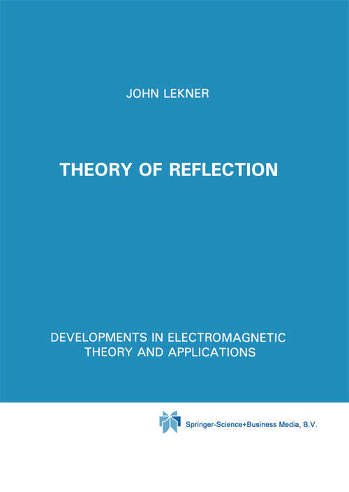Book cover of Theory of Reflection of Electromagnetic and Particle Waves (1987) (Developments in Electromagnetic Theory and Applications #3)