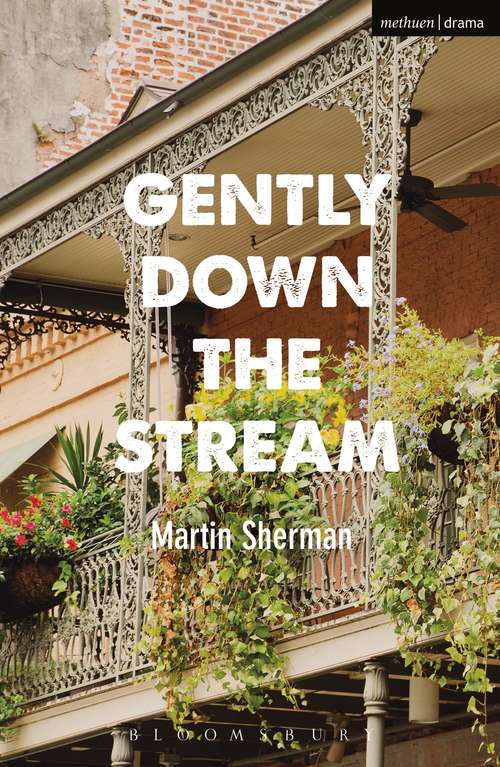 Book cover of Gently Down The Stream (Modern Plays)