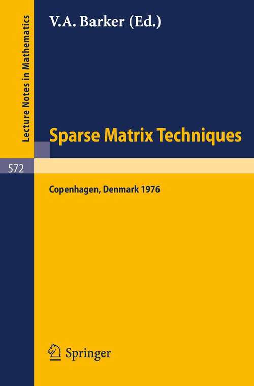 Book cover of Sparse Matrix Techniques: Copenhagen 1976 (1977) (Lecture Notes in Mathematics #572)