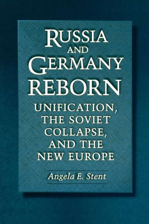 Book cover of Russia and Germany Reborn: Unification, the Soviet Collapse, and the New Europe