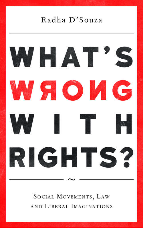 Book cover of What's Wrong with Rights?: Social Movements, Law and Liberal Imaginations