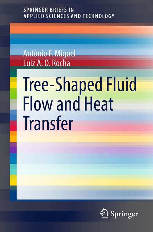 Book cover of Tree-Shaped Fluid Flow and Heat Transfer (SpringerBriefs in Applied Sciences and Technology)