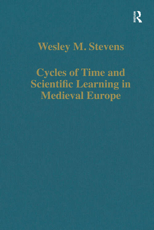 Book cover of Cycles of Time and Scientific Learning in Medieval Europe (Variorum Collected Studies)